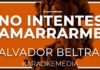 Salvador Beltran – No Intentes Amarrarme (Karaoke)