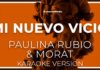 Paulina Rubio Y Morat – Mi Nuevo Vicio (Karaoke)