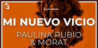 Paulina Rubio Y Morat – Mi Nuevo Vicio (Karaoke)