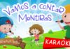 Vamos a contar mentiras (Karaoke infantil) | Cantajuegos | Letra