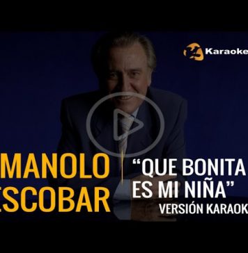 Manolo Escobar – Que Bonita Que Es Mi Niña (Karaoke)