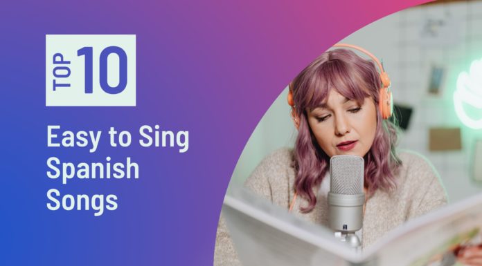 top 10 Easy to Sing Spanish Songs