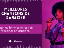 Les 15 meilleures chansons de karaoké pour les femmes et les voix féminines en espagnol. Meilleures chansons karaoke pour femmes