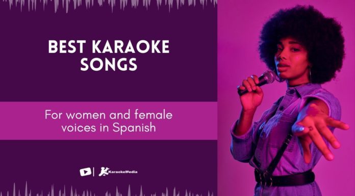 The 15 best karaoke songs for women and female voices in Spanish best karaoke songs for women