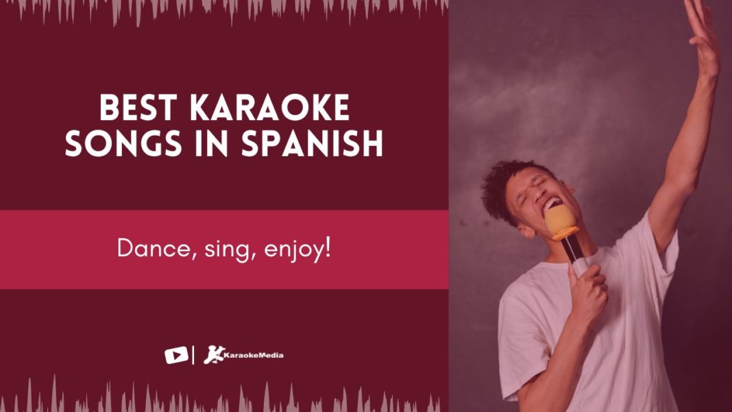 Best karaoke songs in Spanish
