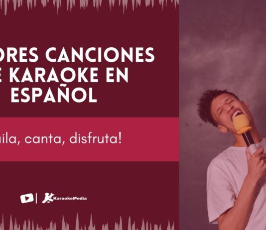 Las mejores canciones de karaoke en español mejores canciones de karaoke en español