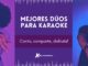The best duets for karaoke in Spanish karaoke duos in Spanish