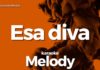 Melody – Esa diva (Karaoke)