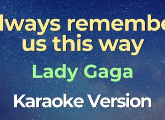 Lady Gaga – Always remember us this way (Karaoke HD)