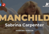 Sabrina Carpenter – Manchild Karaoke manchild karaoke