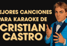 Las Mejores Canciones de Cristian Castro para Cantar en Karaoke