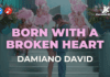 Born with a broken heart (Karaoke version) – Damiano David Born with a broken heart Karaoke