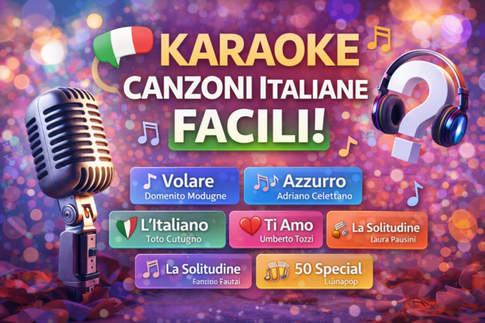 Karaoke Canzoni Italiane Facili Karaoke Canzoni Italiane Facili