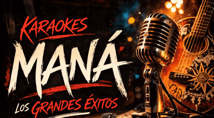 Mejores Karaokes de Maná: Las Canciones Más Famosas para Cantar karaokes mana