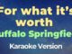 For what it’s worth – Buffalo Springfield (Karaoke con Letra)
