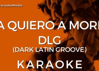 La quiero a morir – DLG (Karaoke con Letra)