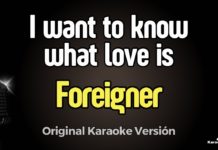I want to know what love is – Foreigner (Karaoke con Letra)