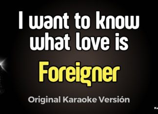 I want to know what love is – Foreigner (Karaoke con Letra)