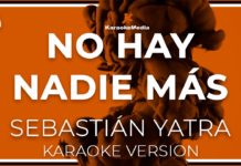No Hay Nadie Mas – Sebastian Yatra (Karaoke con Testo)