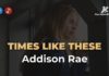 Times like these – Addison Rae (Karaoke with Lyrics)