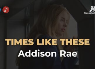 Times like these – Addison Rae (Karaoke con Letra)