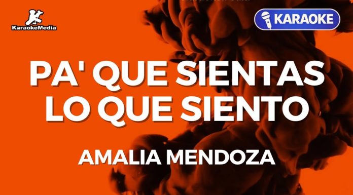 PA’ QUE SIENTAS LO QUE SIENTO – Amalia Mendoza (Karaoke with Lyrics)