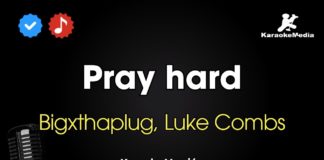 Pray hard – Bigxthaplug, Luke Combs (Karaokê com Letra)