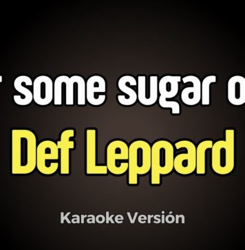 Pour some sugar on me – Def Leppard (Karaoke con Letra)