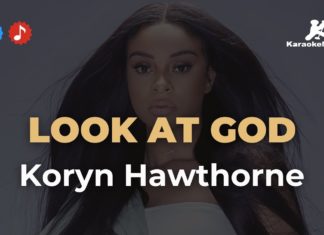 Look at God – Koryn Hawthorne (Karaoke with Lyrics)