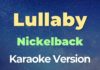 Lullaby – Nickelback (Karaoke with Lyrics)