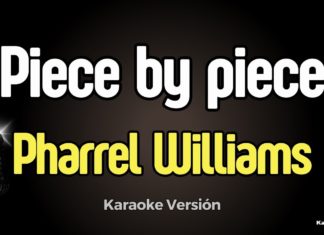 Piece By Piece – Pharrell Williams (Karaoke con Letra)