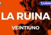 La ruina – Veintiuno (Karaoke con Letra)