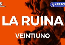 La ruina – Veintiuno (Karaoke con Letra)