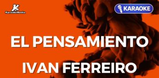 EL PENSAMIENTO CIRCULAR – IVAN FERREIRO (Karaoke con Letra)