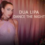 DANCE THE NIGHT DUA LIPA