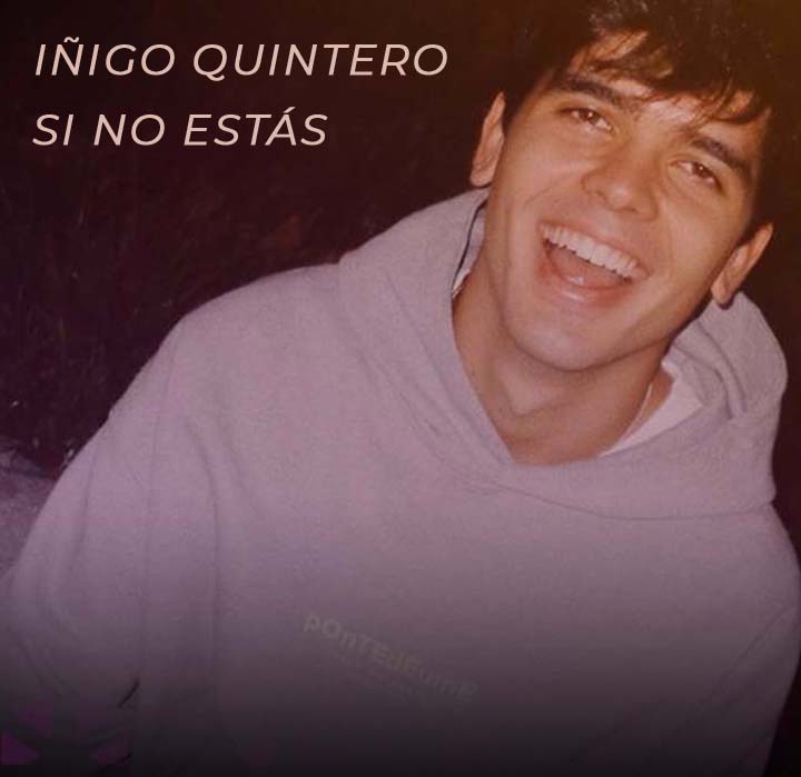 IÑIGO QUINTERO SI NO ESTAS